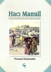 Hacı Manuil Beykoz’da Neler Oldu? - Belge Yayınları