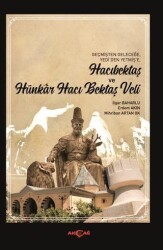 Hacıbektaş ve Hünkar Hacı Bektaş Veli - Akçağ Yayınları