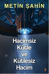 Hacimsiz Kütle ve Kütlesiz Hacim - Cinius Yayınları