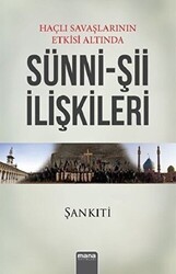 Haçlı Savaşlarının Etkisi Altında Sünni - Şii İlişkileri - Mana Yayınları