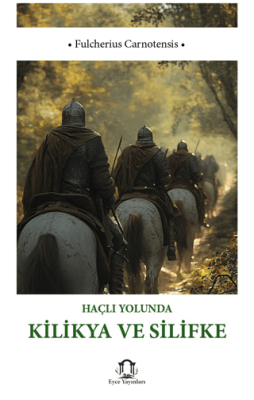Haçlı Yolunda Kilikya ve Silifke - 1