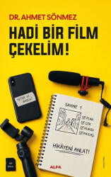 Hadi Bir Film Çekelim! - Alfa Yayınları