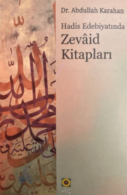 Hadis Edebiyatında Zevaid Kitapları - 1