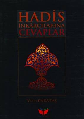 Hadis İnkarcılarına Cevaplar - 1