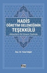 Hadis Öğretim Geleneğinin Teşekkülü Abbasilerin İlk Dönemi Özelinde- - 1