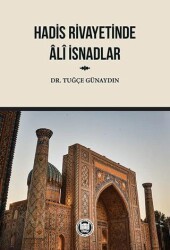 Hadis Rivayetinde Ali İsnadlar - Marmara Üniversitesi İlahiyat Fakültesi Vakfı