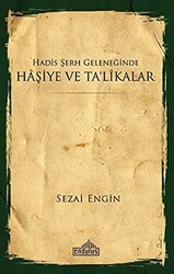 Hadis Şerh Geleneğinde Haşiye ve Ta`likalar - Endülüs Yayınları
