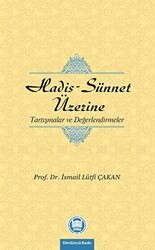 Hadis - Sünnet Üzerine Tartışmalar ve Değerlendirmeler - Marmara Üniversitesi İlahiyat Fakültesi Vakfı