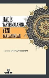 Hadis Tartışmalarına Yeni Yaklaşım - Ensar Neşriyat