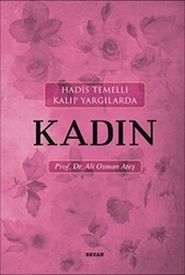 Hadis Temelli Kalıp Yargılarda Kadın - Beyan Yayınları
