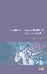 Hadis ve Sünnet Kültürü Üzerine Yazılar - Eski Yeni Yayınları