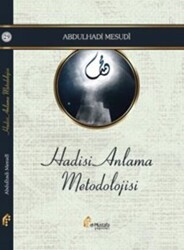Hadisi Anlama Metodolojisi - el-Mustafa Yayınları