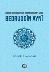 Hadisle Fıkhı Buluşturan Bir Memlük Hanefi Fakihi Bedruddin Ayni - Marmara Üniversitesi İlahiyat Fakültesi Vakfı