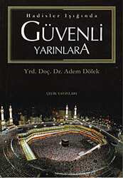 Hadisler Işığında Güvenli Yarınlara - 1