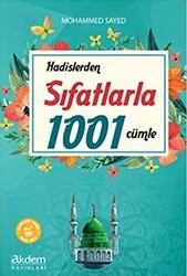 Hadislerden Sıfatlarla 1001 Cümle - Akdem Yayınları