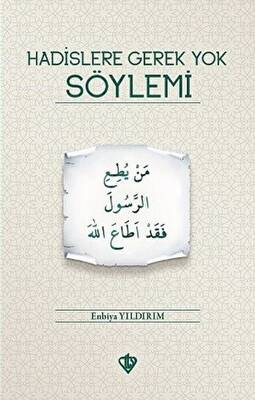 Hadislere Gerek Yok Söylemi - 1