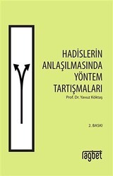 Hadislerin Anlaşılmasında Yöntem Tartışmaları - Rağbet Yayınları