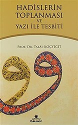 Hadislerin Toplanması ve Yazı İle Tespiti - Hüner Yayınevi