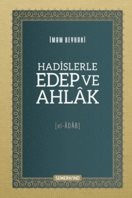 Hadislerle Edep ve Ahlak - 1