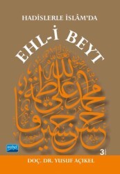 Hadislerle İslam’da Ehl-i Beyt - Nobel Akademik Yayıncılık