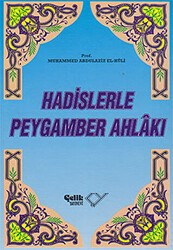 Hadislerle Peygamber Ahlakı - Çelik Yayınevi