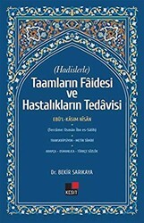 Hadislerle Taamların Faidesi ve Hastalıkların Tedavisi - Kesit Yayınları