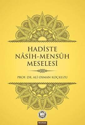 Hadiste Nasih-Mensuh Meselesi - 1