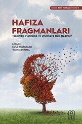 Hafıza Fragmanları: Toplumsal Hatırlatma ve Unutmaya Dair Değiniler - Necmettin Erbakan Üniversitesi Yayınları