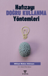 Hafızayı Doğru Kullanma Yöntemleri - Vera Kitap Yayınları