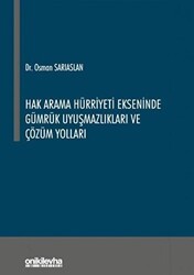 Hak Arama Hürriyeti Ekseninde Gümrük Uyuşmazlıkları ve Çözüm Yolları - On İki Levha Yayınları