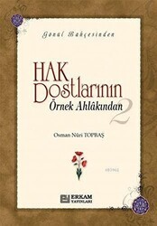 Hak Dostlarının Örnek Ahlakından 2 - Erkam Yayınları