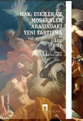 Hak: Eskiler ile Modernler Arasındaki Yeni Tartışma - Dergah Yayınları