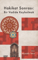 Hakikat Sonrası: Bir Vadide Kaybolmak - Rağbet Yayınları