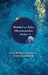 Hakikat ve İrfan Okyanusundan Sözler 1 - Akıl Fikir Yayınları