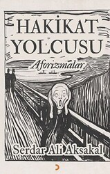 Hakikat Yolcusu - Aforizmalar - Cinius Yayınları