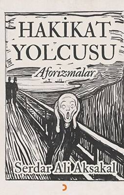 Hakikat Yolcusu - Aforizmalar - 1