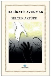 Hakikatı Savunmak - 1