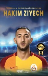 Hakim Ziyech - Futbolun Ardındaki Yolculuk - Gece Kitaplığı