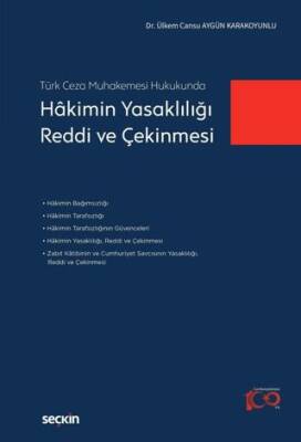Hakimin Yasaklılığı, Reddi ve Çekinmesi - 1