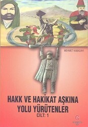 Hakk ve Hakikat Aşkına Yolu Yürütenler Cilt 1 - Can Yayınları (Ali Adil Atalay)