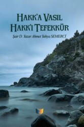 Hakk`a Vasıl Hakk`ı Tefekkür - Ateş Yayınları