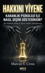 Hakkını Yiyene Karanlık Psikoloji ile Nasıl Dişini Gösterirsin? - Gece Kitaplığı