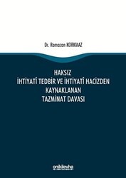 Haksız İhtiyati Tedbir ve İhtiyati Hacizden Kaynaklanan Tazminat Davası - On İki Levha Yayınları