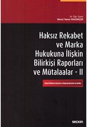 Haksız Rekabet ve Marka Hukukuna İlişkin Bilirkişi Raporları ve Mütalaalar II - Seçkin Yayıncılık