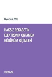 Haksız Rekabetin Elektronik Ortamda Görünüm Biçimleri - On İki Levha Yayınları