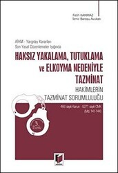 Haksız Yakalama, Tutuklama ve Elkoyma Nedeniyle Tazminat - Adalet Yayınevi