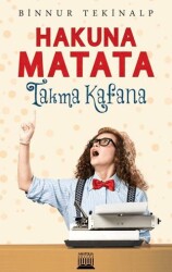 Hakuna Matata - Takma Kafana - Anatolia Kitap