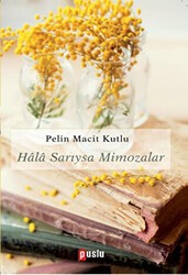 Hala Sarıysa Mimozalar - Puslu Yayıncılık