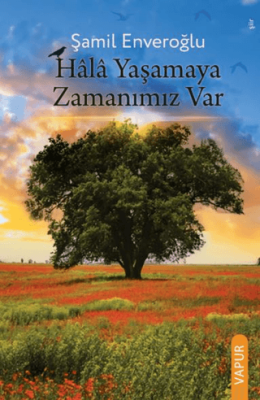 Hala Yaşamaya Zamanımız Var - 1