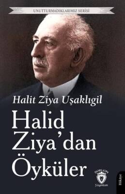 Halid Ziya’dan Öyküler - 1